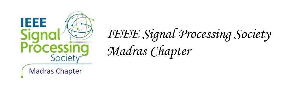 IEEE  Signal Processing Society (SP-S) Madras Section Chapter
